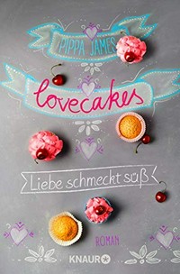 Lovecakes: Liebe schmeckt süß