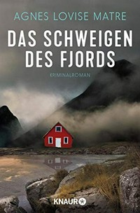 ¬Das¬ Schweigen des Fjords: Kriminalroman