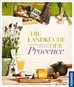 ¬Die¬ Landküche der Provence: kulinarische Reise durch Südfrankreich