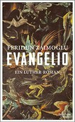 Evangelio: ein Luther-Roman