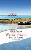 Lost in Fuseta - Weiße Fracht: ein Portugal-Krimi