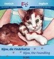 Bijou, die Findelkatze ; Bijou, the Foundling: deutsch-englische Ausgabe