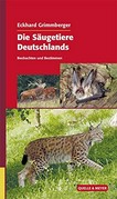 ¬Die¬ Säugetiere Deutschlands: Beobachten und Bestimmen
