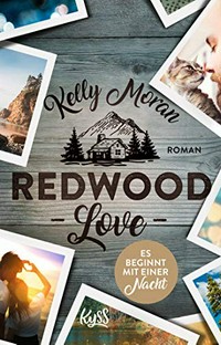 Redwood Love: es beginnt mit einer Nacht