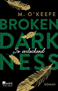 Broken Darkness: So verlockend