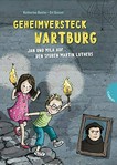 Geheimversteck Wartburg: Jan und Mila auf den Spuren Martin Luthers