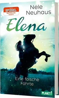 Elena - Ein Leben für Pferde: Eine falsche Fährte