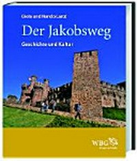 ¬Der¬ Jakobsweg: Geschichte und Kultur