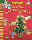 ¬Das¬ große Conni-Weihnachtsbuch: mit Geschichten, Gedichten, Liedern, Backrezepten, Bastelideen ... ; die Conni-Geschichten