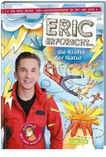 Eric erforscht … - Die Kräfte der Natur