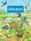 Mein großes Vogelbuch: über 50 heimische Vogelarten entdecken
