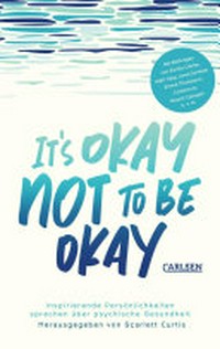 It's Okay not to be Okay: inspirierende Persönlichkeiten sprechen über psychische Gesundheit