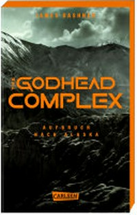 ¬The¬ godhead complex - Aufbruch nach Alaska