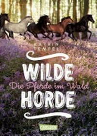 Wilde Horde - Die Pferde im Wald