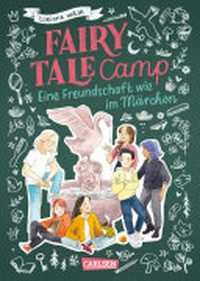Fairy Tale Camp - Eine Freundschaft wie im Märchen