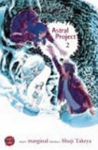 Astral project: Tsuki no hikari - Mondschein ;  Bd. 2