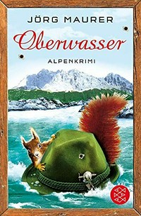 Oberwasser: Alpenkrimi