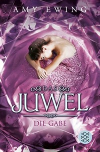 ¬Das¬ Juwel - Die Gabe: Roman