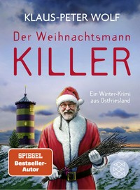 ¬Der¬ Weihnachtsmann-Killer: ein Winter-Krimi aus Ostfriesland