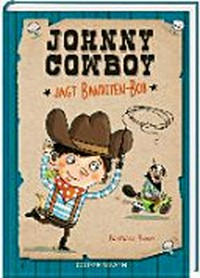 Johnny Cowboy jagt Banditen-Bob: jagt Banditen-Bob