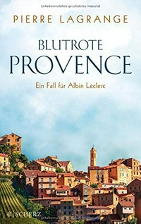 Blutrote Provence: ein Fall für Albin Leclerc