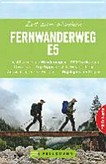 Fernwanderweg E5: in 26 Etappen von Konstanz nach Avesa - GPS Tracks zum Download - inklusive der Panoramaroute - Ruhetag-Spezial: Highlights von Meran, Verona und Venedig