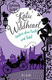 Katie Wildheart - Zaubern ohne Furcht und Tadel