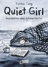 Quiet Girl: Geschichten einer Introvertierten