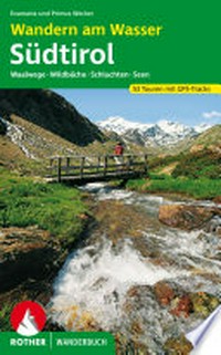 Wandern am Wasser - Südtirol