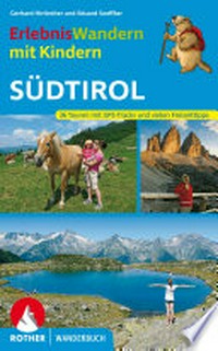 Südtirol: 36 Wanderungen und zahlreiche Ausflüge