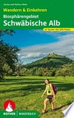 Biosphärengebiet Schwäbische Alb: Wandern & Einkehren ; 45 Touren mit GPS-Tracks