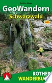 GeoWandern Schwarzwald: mit Kaiserstuhl und Oberrhein : 40 geografische Exkursionen zwischen Kraichgau und Hochrhein