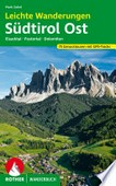 Leichte Wanderungen Südtirol Ost: Genusstouren im Eisacktal, Pustertal und in den Dolomiten ; 75 Touren