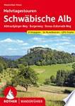 Schwäbische Alb Mehrtagestouren: Albtraufgänger-Weg, Burgenweg, Donau-Zollernalb-Weg ; 21 Etappen und 34 Rundwanderungen