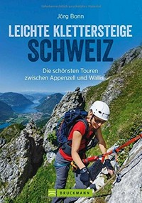 Leichte Klettersteige Schweiz: die schönsten Touren zwischen Appenzell und Wallis
