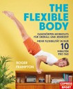 ¬The¬ flexible body: Ganzkörper-Workouts für überall und jederzeit