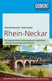 Rhein-Neckar [mit ungewöhnlichen Entdeckungstouren, persönlichen Lieblingsorten ...]