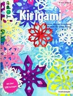 Kirigami: Blumen, Blätter, Ornamente und mehr für jeden Anlass