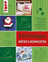 333 Vorlagen - Winter und Weihnachten: vielfältig nutzbar für Fensterbilder aus Papier und Windowcolor, Laubsägearbeiten, Kartengestaltung, Acrylmalerei und etliches mehr