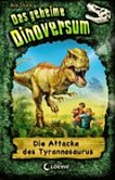 ¬Das¬ geheime Dinoversum - Die Attacke des Tyrannosaurus