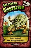 ¬Das¬ geheime Dinoversum - Der Kampf des Ankylosaurus
