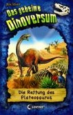 ¬Das¬ geheime Dinoversum - Die Rettung des Plateosaurus
