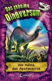 ¬Das¬ geheime Dinoversum - Die Höhle des Apatosaurus