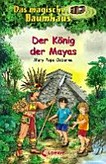 ¬Das¬ magische Baumhaus - Der König der Mayas