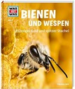 Bienen und Wespen: flüssiges Gold und spitzer Stachel
