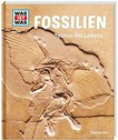 Fossilien: Spuren des Lebens