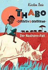Thabo - Detektiv & Gentleman - Der Nashorn-Fall