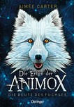 ¬Die¬ Erben der Animox - Die Beute des Fuchses
