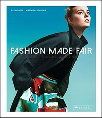 Fashion made fair: modern, innovativ, nachhaltig