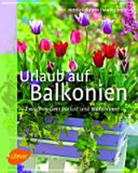 Urlaub auf Balkonien: zwischen Gemüselust und Blütenmeer